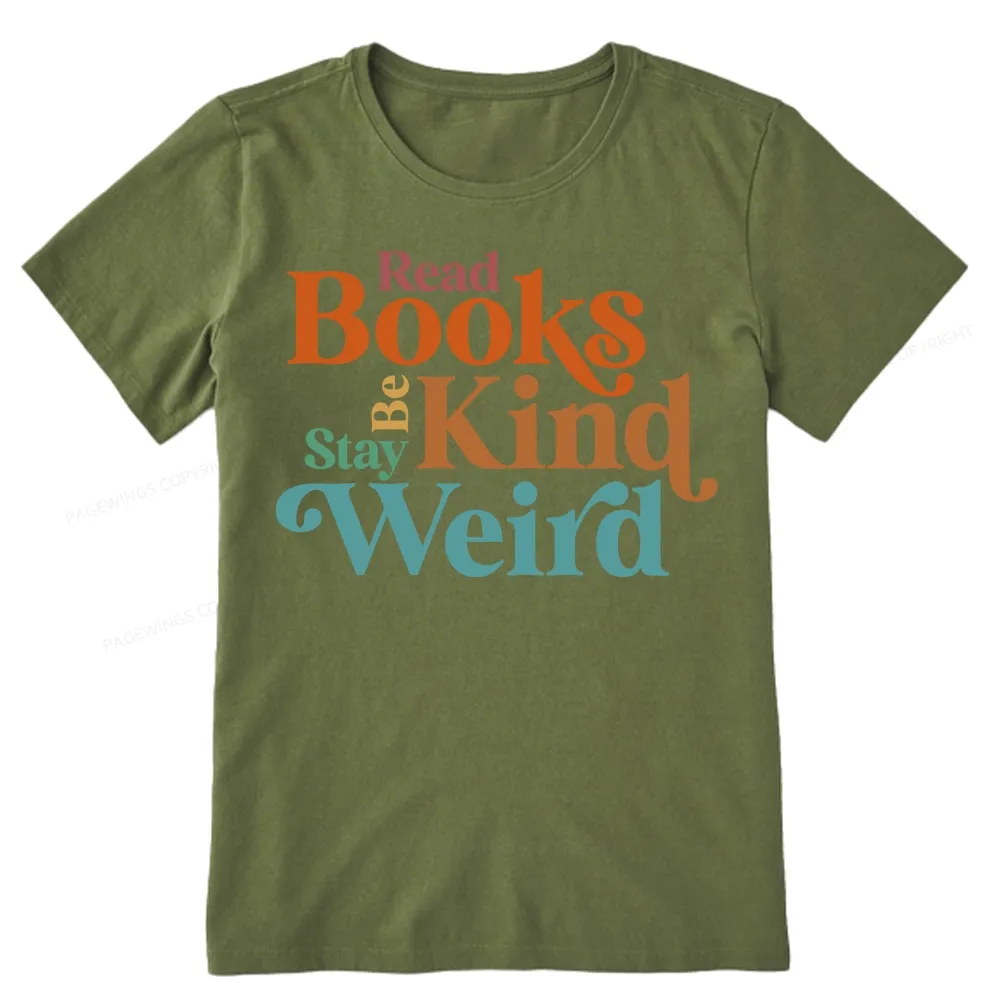 Pagewings Read Books Be Kind Stay Weird Unisex Classic T-shirt