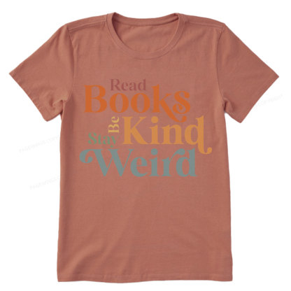 Pagewings Read Books Be Kind Stay Weird Unisex Classic T-shirt