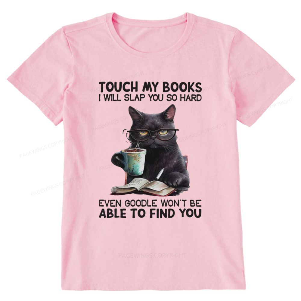 Pagewings Touch My Books I Will Slap You So Hard Unisex Classic T-shirt