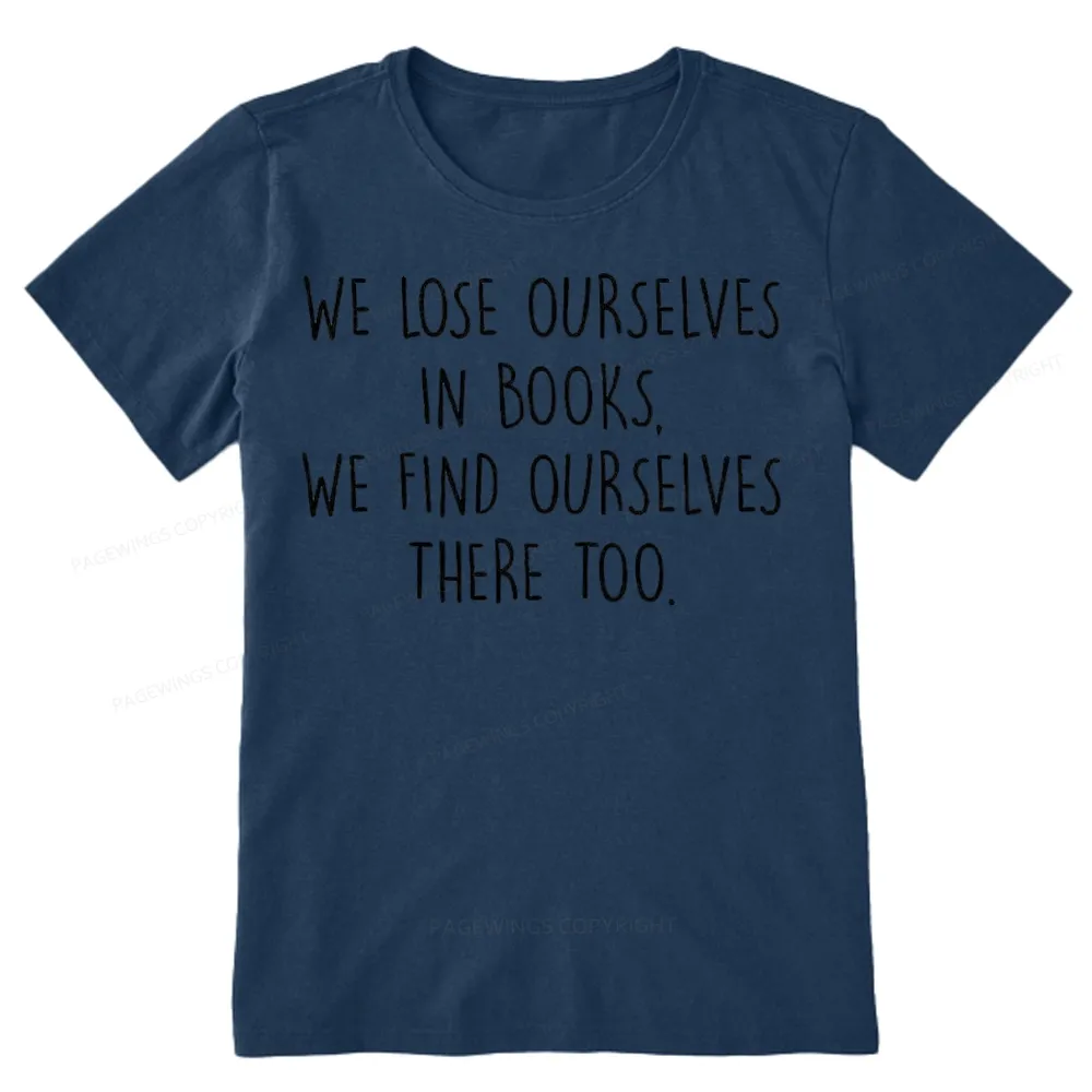 Pagewings Lose Ourselves In Books Unisex Classic T-shirt