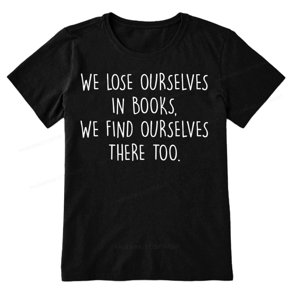 Pagewings Lose Ourselves In Books Unisex Classic T-shirt