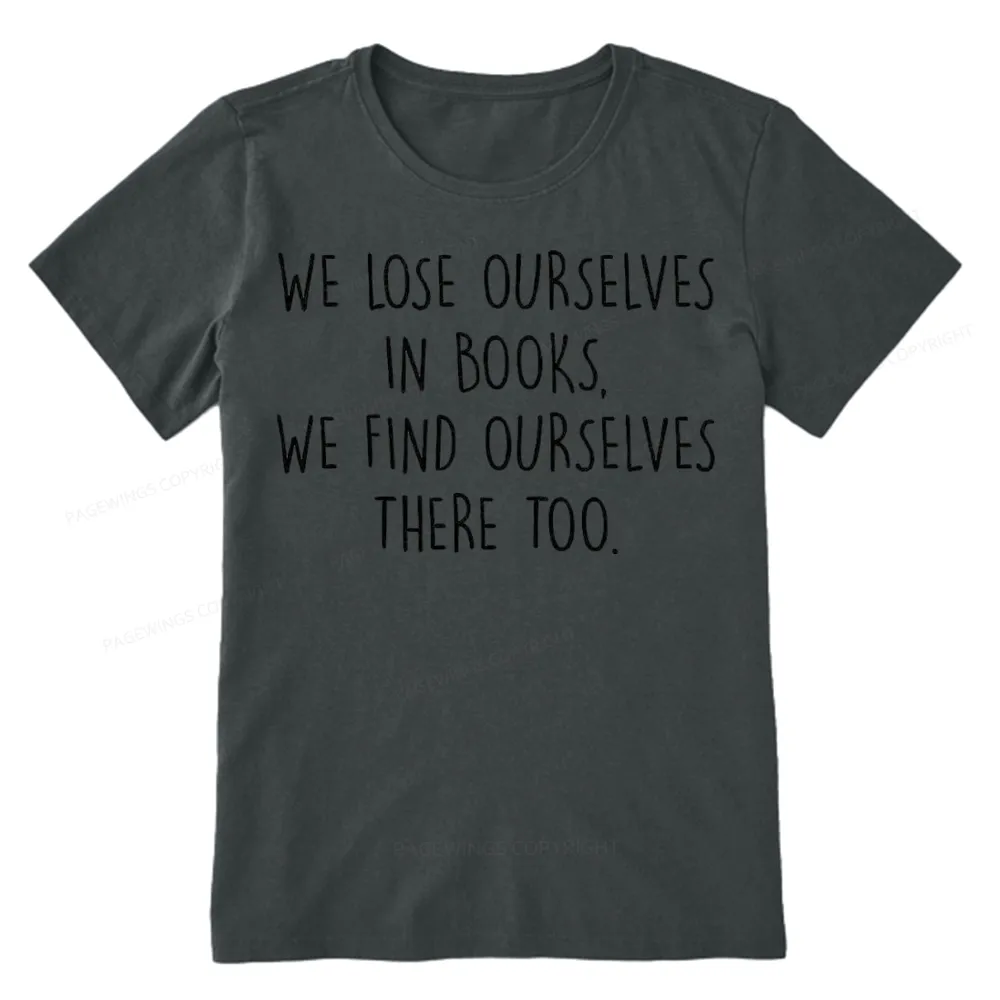 Pagewings Lose Ourselves In Books Unisex Classic T-shirt