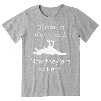 Pagewings Dinosaurs Didn't Read Unisex Classic T-shirt