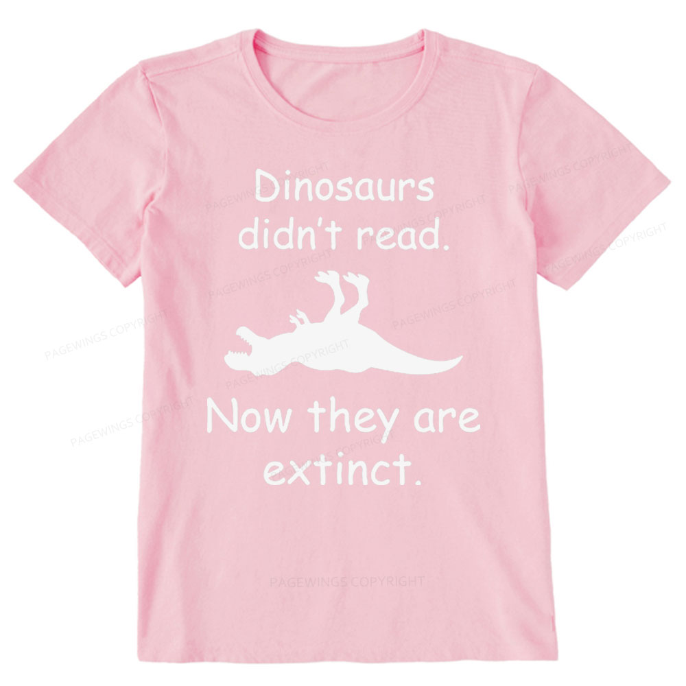 Pagewings Dinosaurs Didn't Read Unisex Classic T-shirt