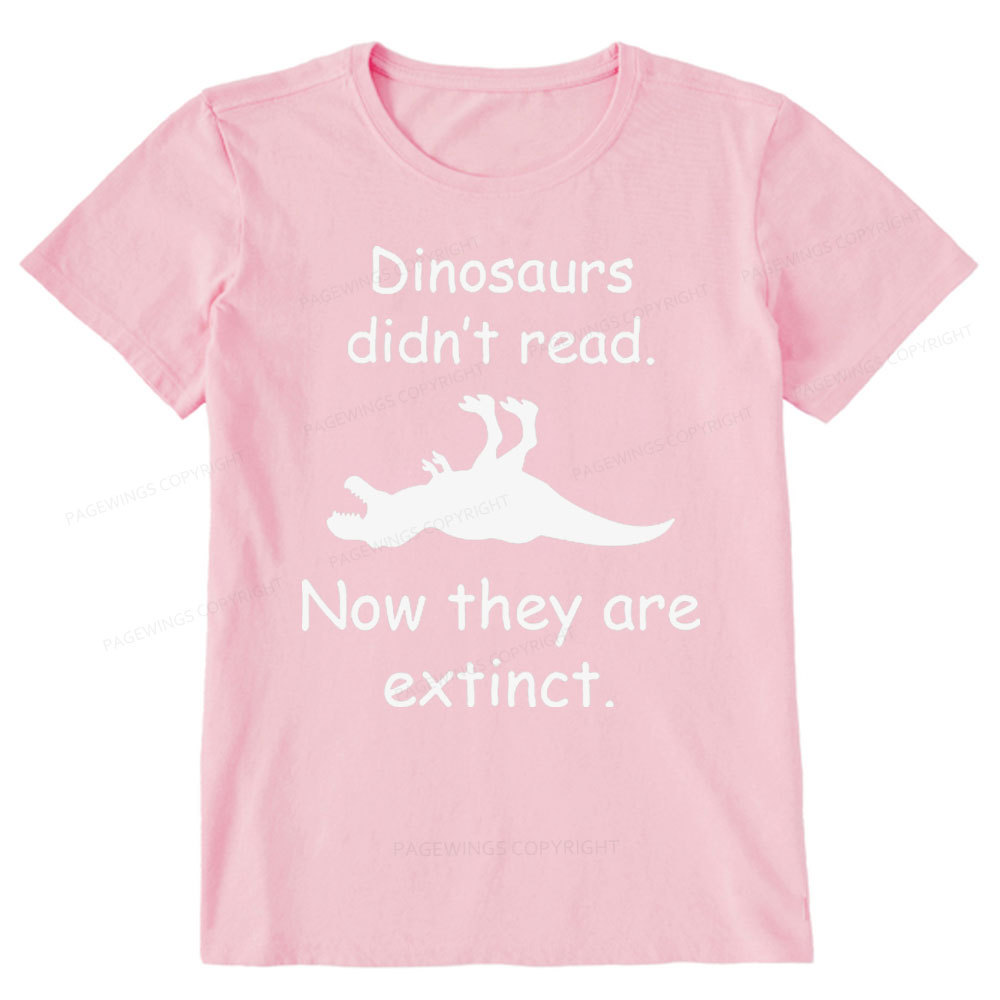 Pagewings Dinosaurs Didn't Read Unisex Classic T-shirt