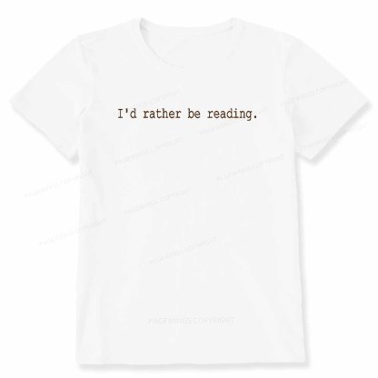 Pagewings I'd Rather Be Reading Unisex Classic T-shirt
