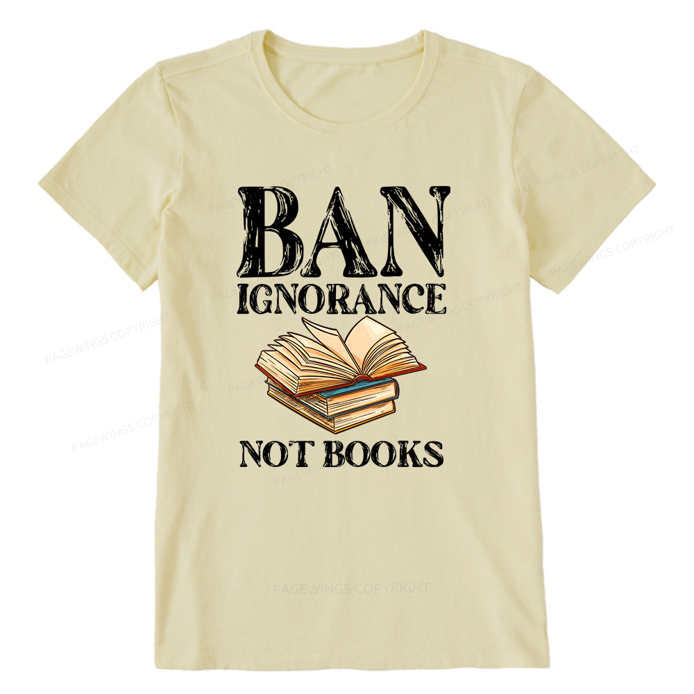 Pagewings Ban Ignorance Not Books Unisex Classic T-shirt