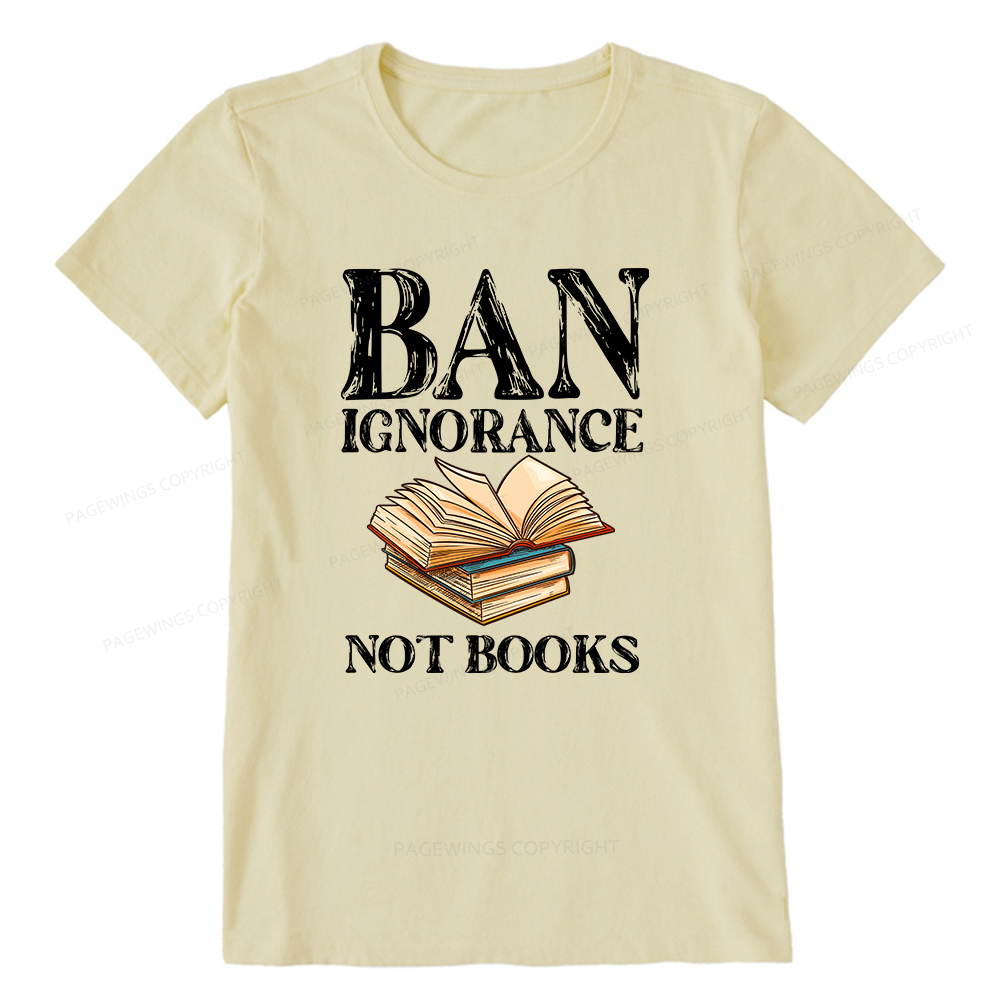 Pagewings Ban Ignorance Not Books Unisex Classic T-shirt