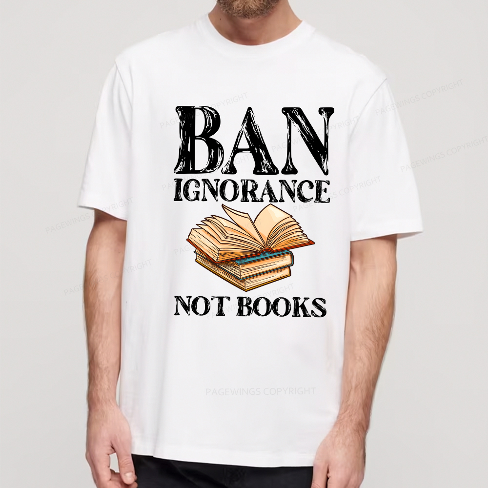 Pagewings Ban Ignorance Not Books Unisex Classic T-shirt