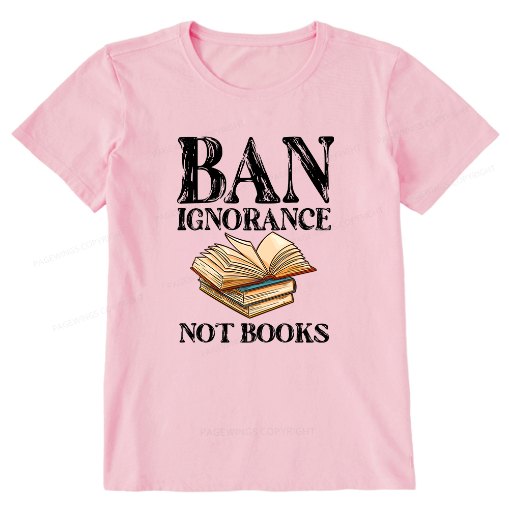 Pagewings Ban Ignorance Not Books Unisex Classic T-shirt