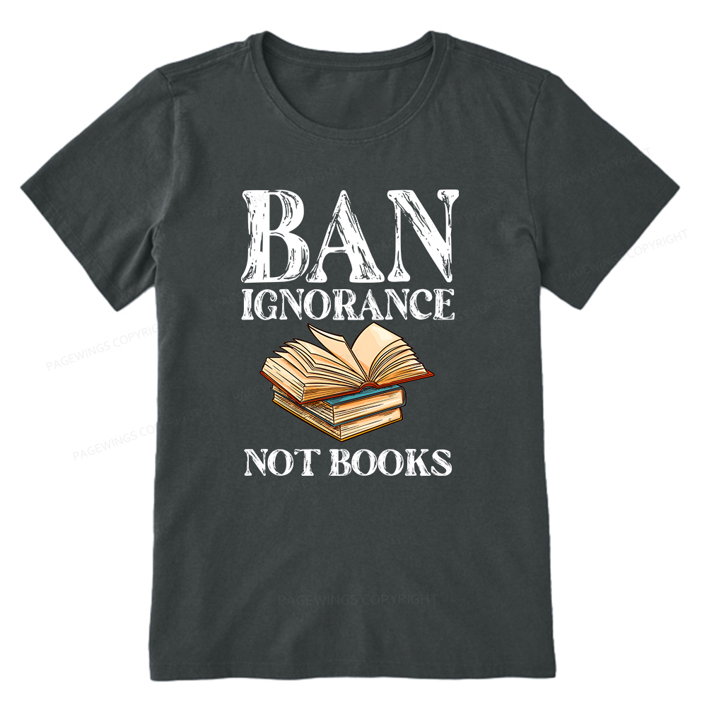 Pagewings Ban Ignorance Not Books Unisex Classic T-shirt