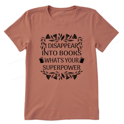 Pagewings I Disappear Into Books What's Your Superpower Unisex Classic T-shirt