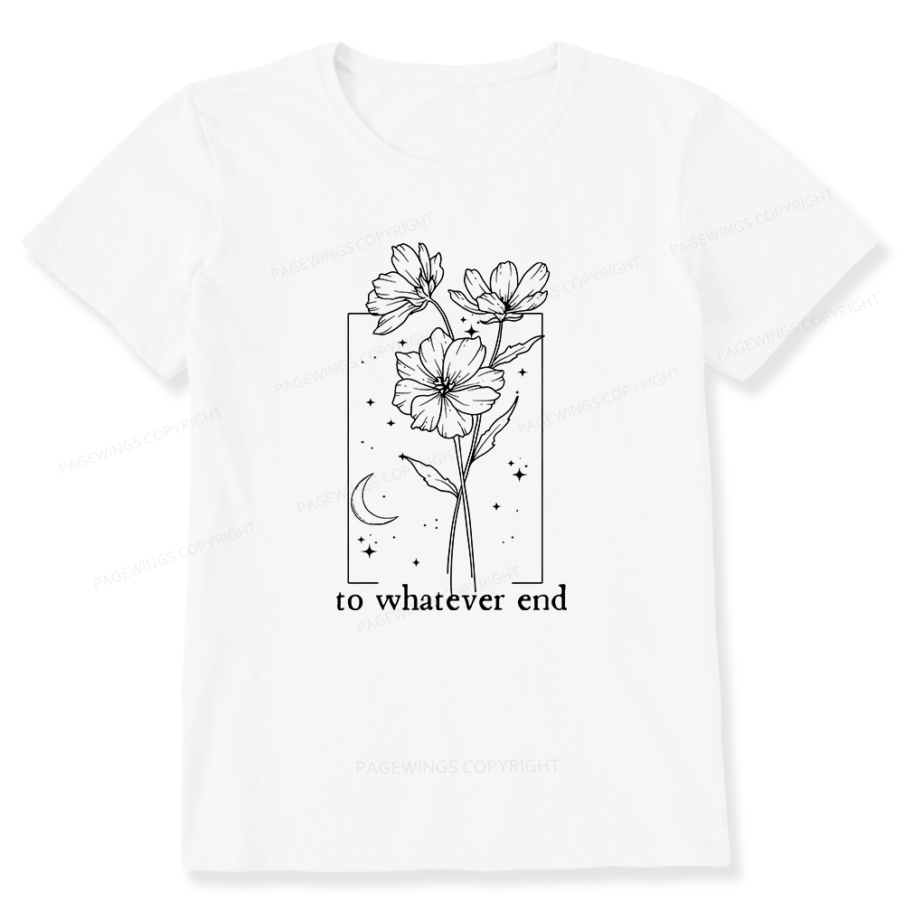 Pagewings To Whatever End Hoodie Unisex Classic T-shirt