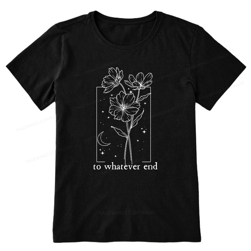 Pagewings To Whatever End Hoodie Unisex Classic T-shirt