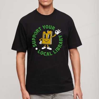 Pagewings Support Your Local Library Adult Unisex Classic T-shirt