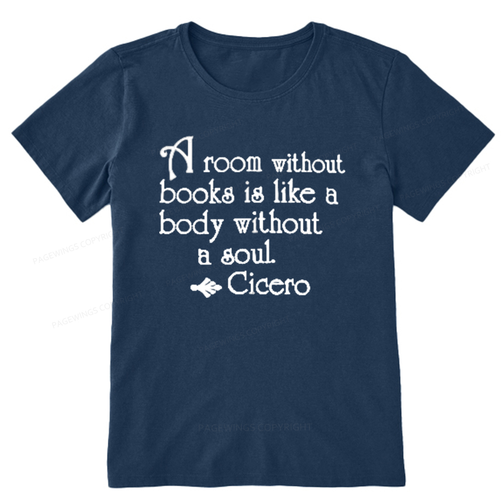 Pagewings A Room Without Books Is Like A Body Without A Soul Unisex Classic T-shirt