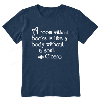 Pagewings A Room Without Books Is Like A Body Without A Soul Unisex Classic T-shirt