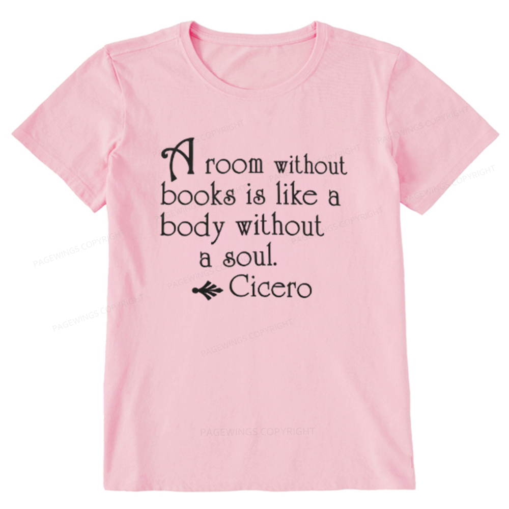 Pagewings A Room Without Books Is Like A Body Without A Soul Unisex Classic T-shirt