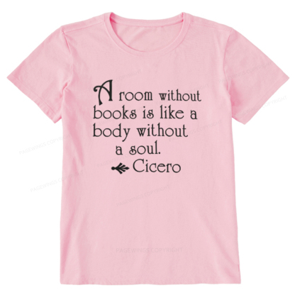Pagewings A Room Without Books Is Like A Body Without A Soul Unisex Classic T-shirt