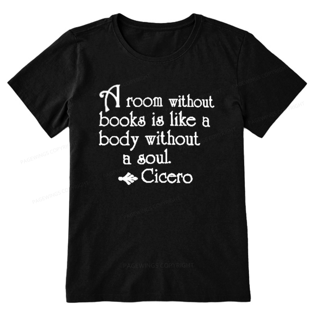 Pagewings A Room Without Books Is Like A Body Without A Soul Unisex Classic T-shirt