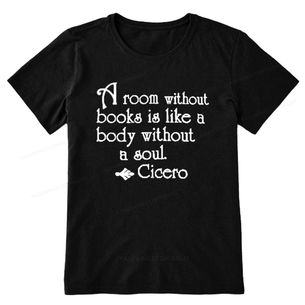 Pagewings A Room Without Books Is Like A Body Without A Soul Unisex Classic T-shirt