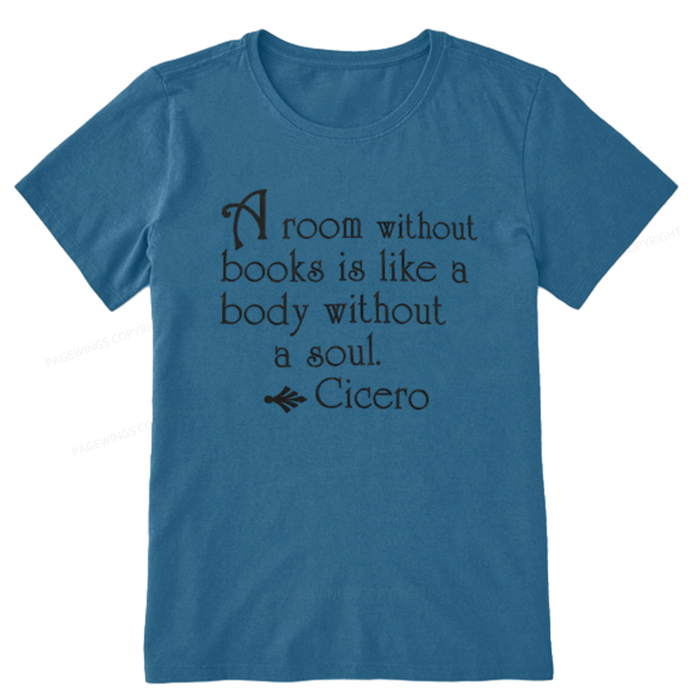 Pagewings A Room Without Books Is Like A Body Without A Soul Unisex Classic T-shirt