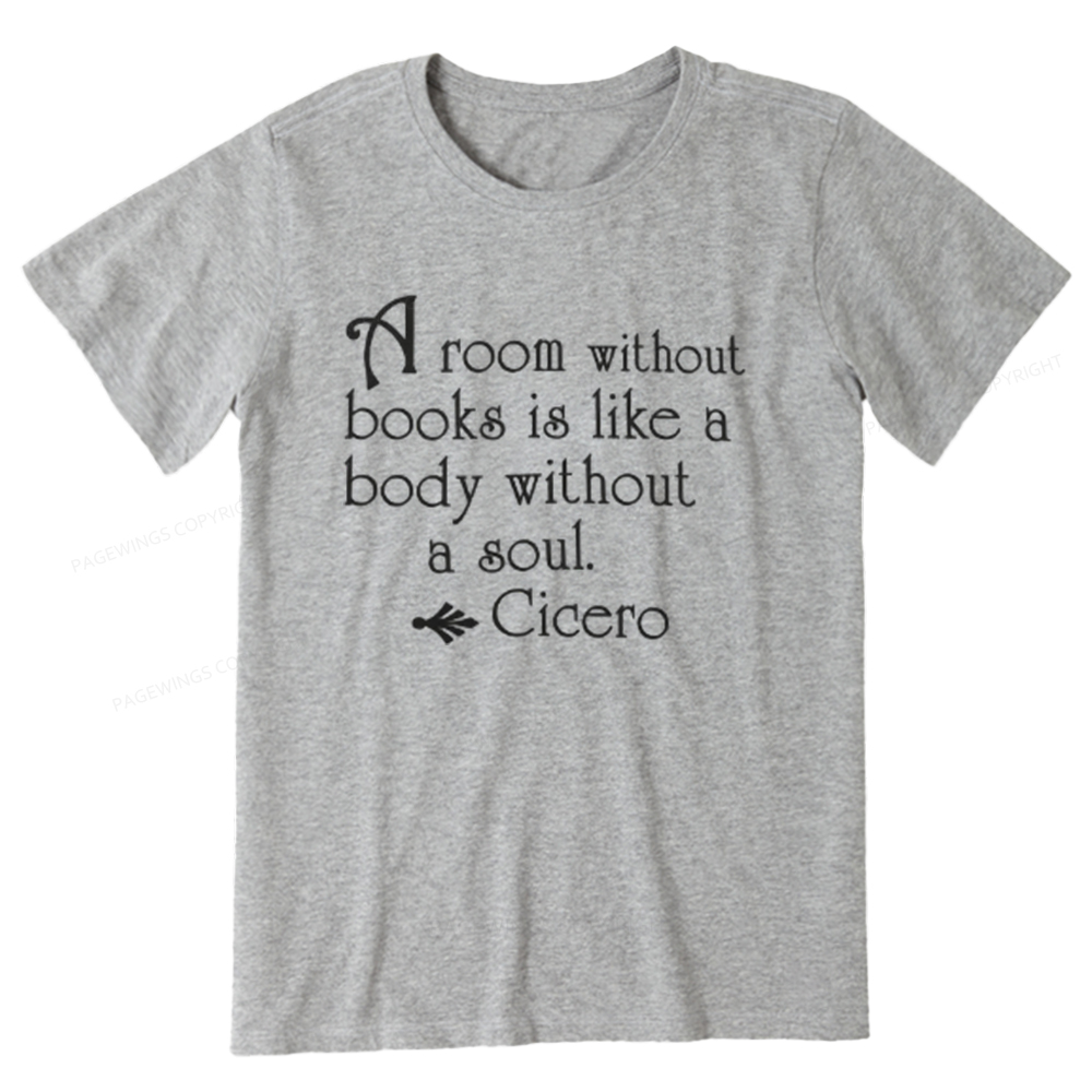 Pagewings A Room Without Books Is Like A Body Without A Soul Unisex Classic T-shirt