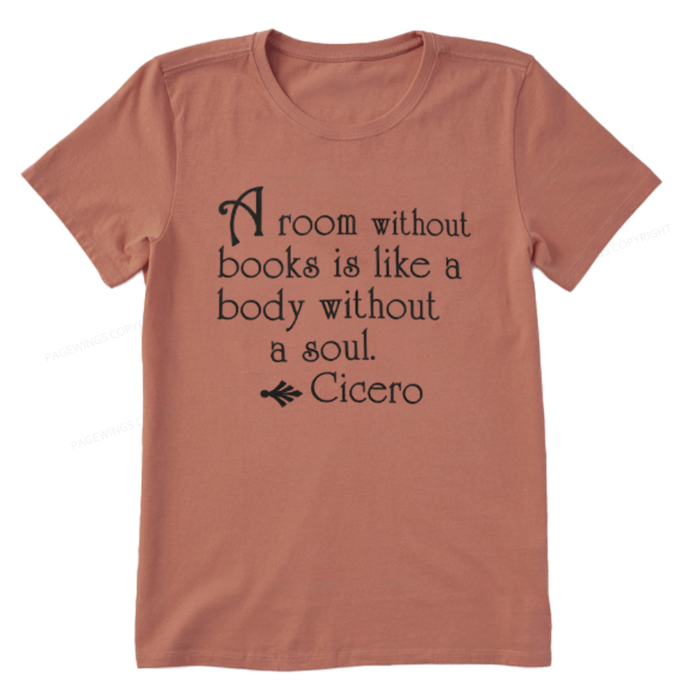 Pagewings A Room Without Books Is Like A Body Without A Soul Unisex Classic T-shirt