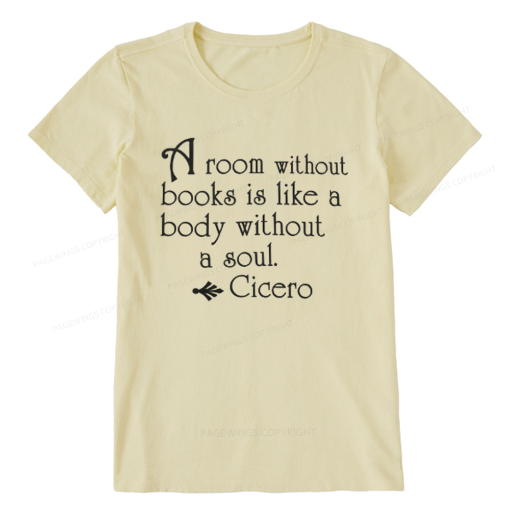 Pagewings A Room Without Books Is Like A Body Without A Soul Unisex Classic T-shirt