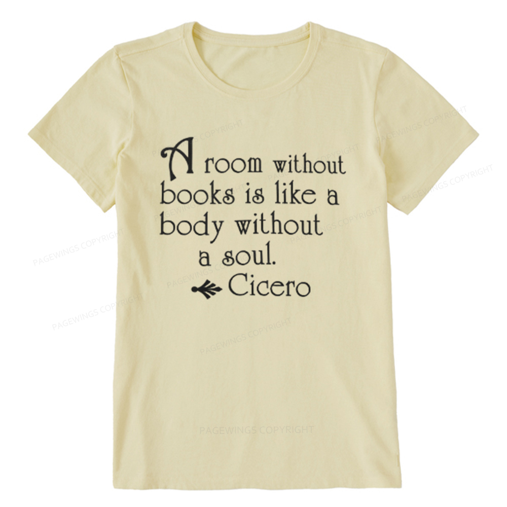 Pagewings A Room Without Books Is Like A Body Without A Soul Unisex Classic T-shirt