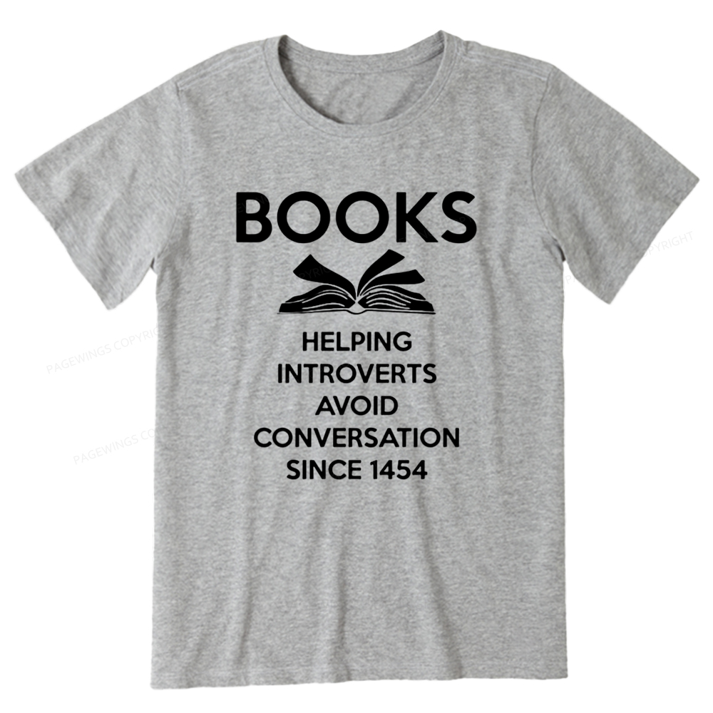 Pagewings Books Helping Introverts Avoid Conversation Since 1454 Unisex Classic T-shirt