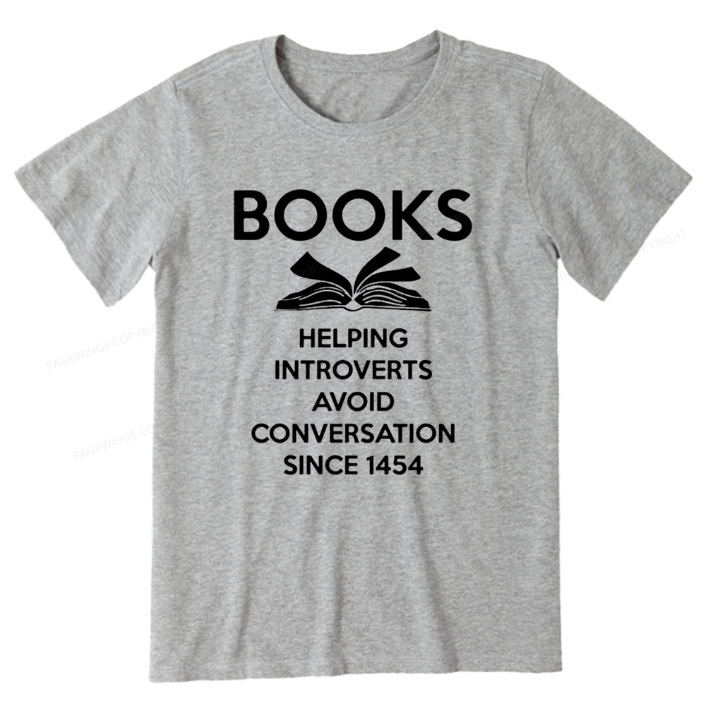 Pagewings Books Helping Introverts Avoid Conversation Since 1454 Unisex Classic T-shirt