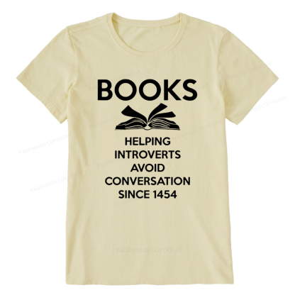 Pagewings Books Helping Introverts Avoid Conversation Since 1454 Unisex Classic T-shirt