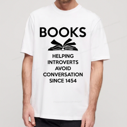 Pagewings Books Helping Introverts Avoid Conversation Since 1454 Unisex Classic T-shirt