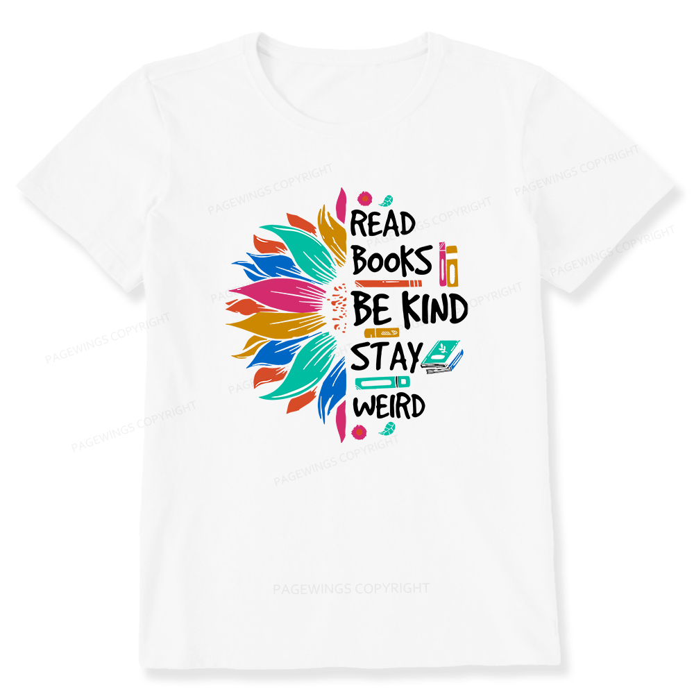 Pagewings Read Books Be Kind Stay Weird Unisex Classic T-shirt
