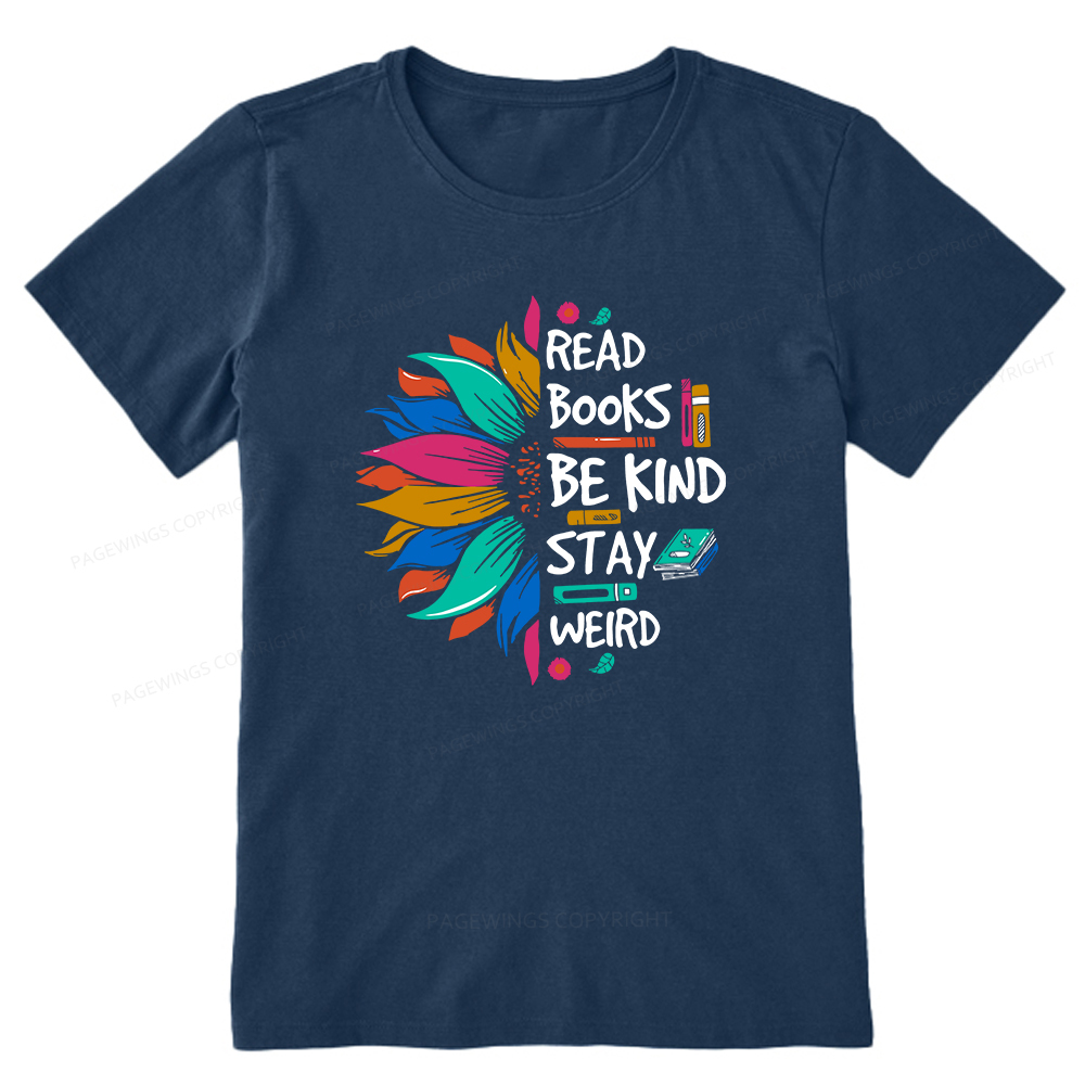 Pagewings Read Books Be Kind Stay Weird Unisex Classic T-shirt