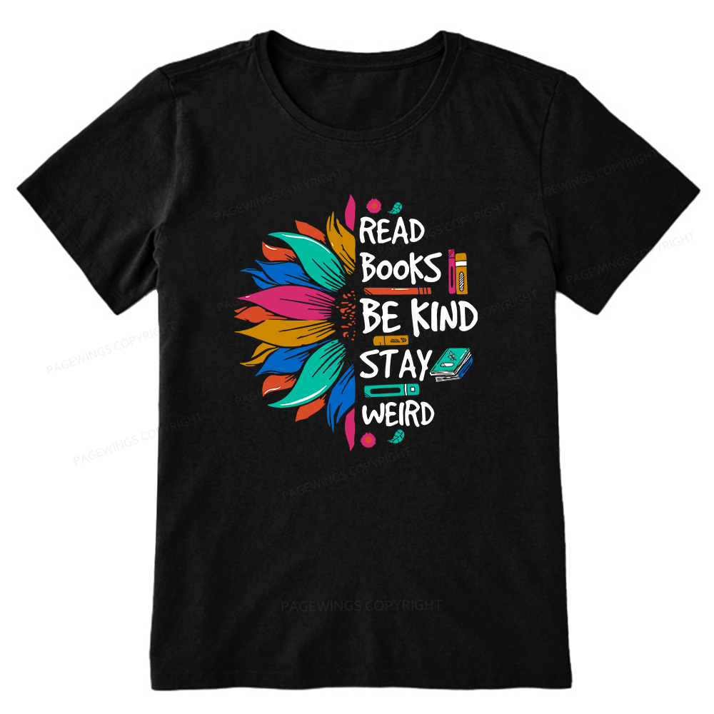 Pagewings Read Books Be Kind Stay Weird Unisex Classic T-shirt