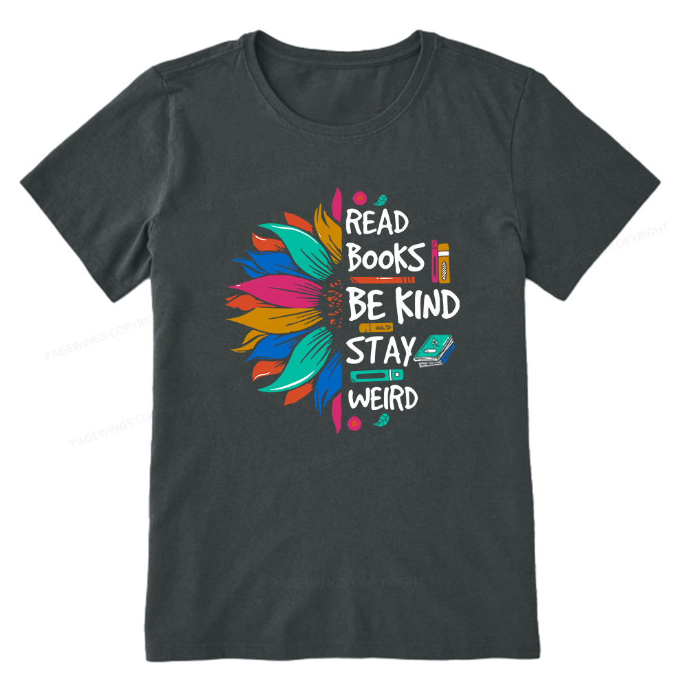 Pagewings Read Books Be Kind Stay Weird Unisex Classic T-shirt