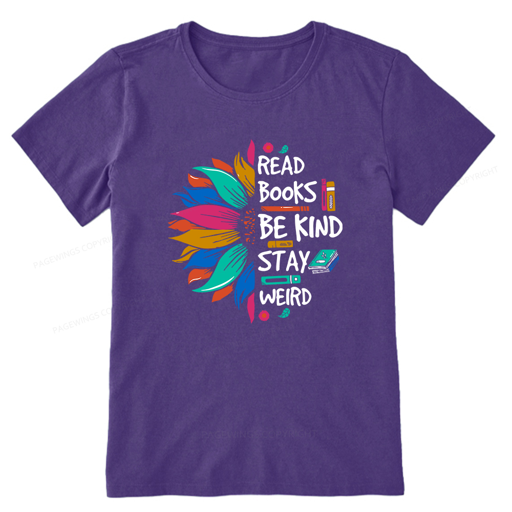 Pagewings Read Books Be Kind Stay Weird Unisex Classic T-shirt