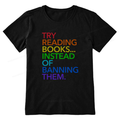 Pagewings Try Reading Books Instead Of Banning Them Unisex Classic T-shirt