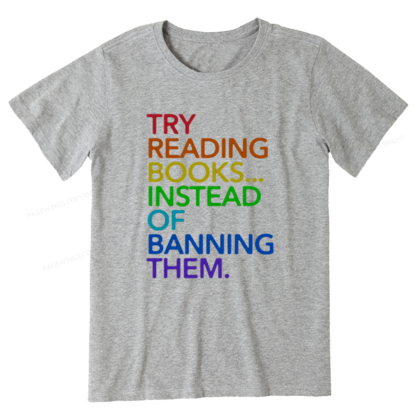 Pagewings Try Reading Books Instead Of Banning Them Unisex Classic T-shirt