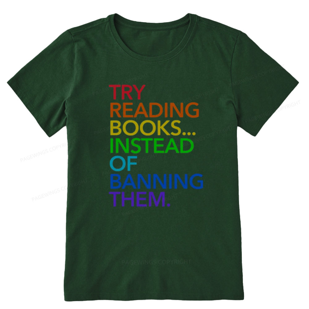 Pagewings Try Reading Books Instead Of Banning Them Unisex Classic T-shirt