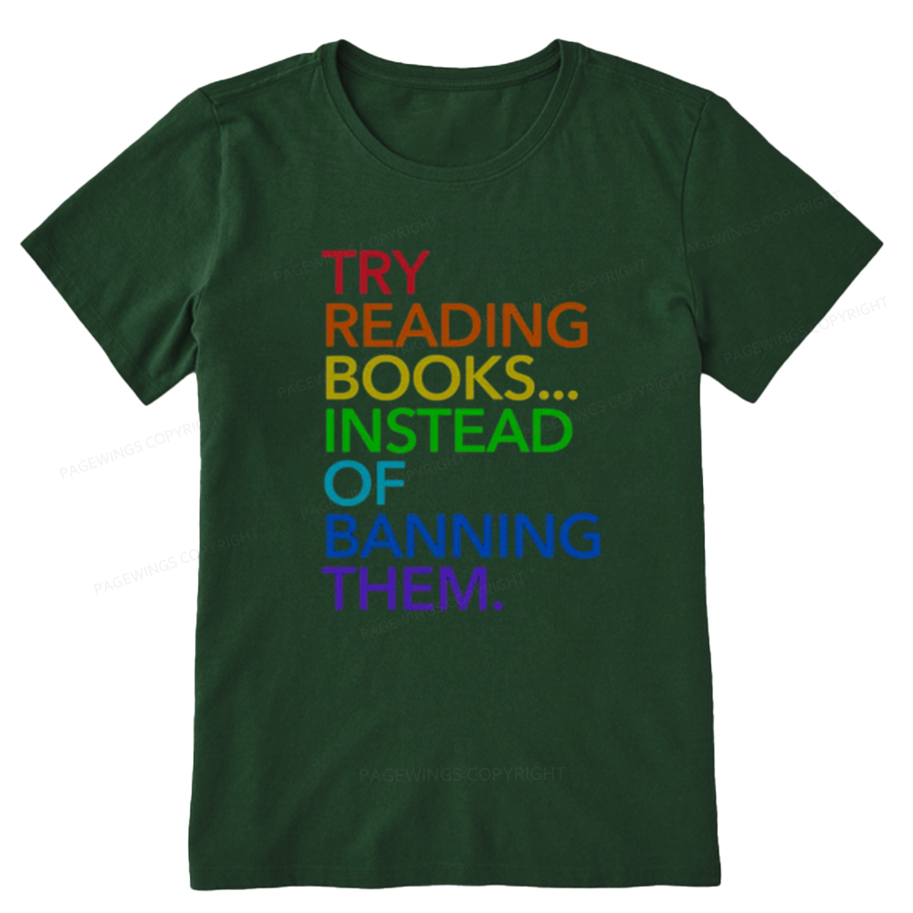 Pagewings Try Reading Books Instead Of Banning Them Unisex Classic T-shirt