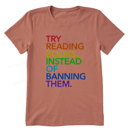 Pagewings Try Reading Books Instead Of Banning Them Unisex Classic T-shirt