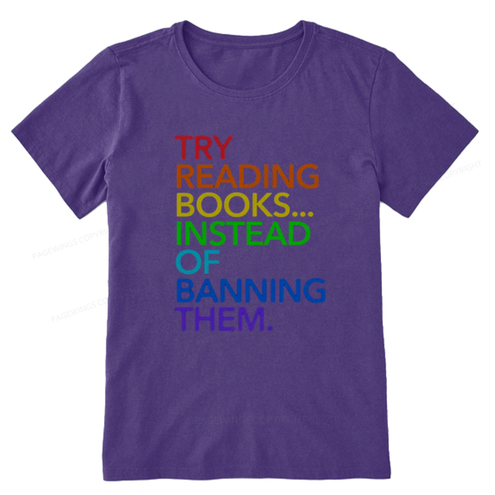 Pagewings Try Reading Books Instead Of Banning Them Unisex Classic T-shirt
