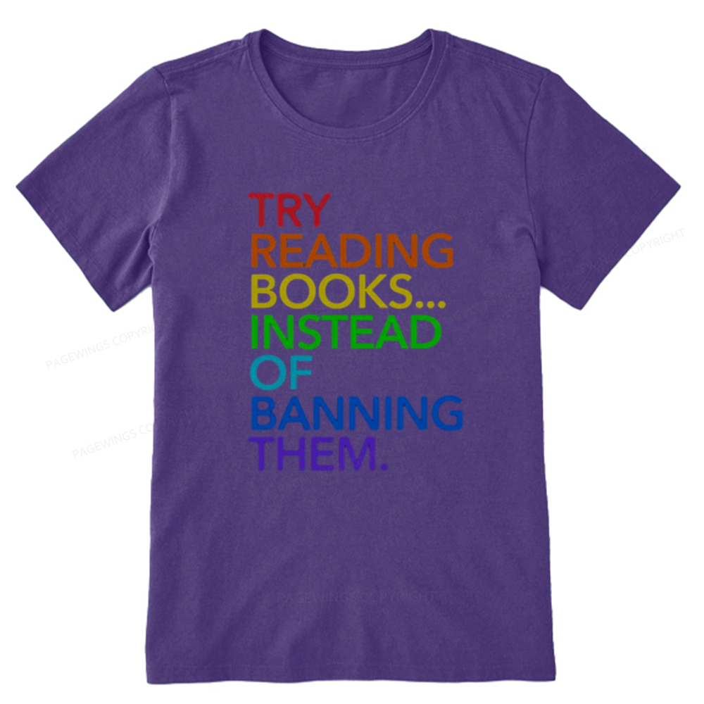 Pagewings Try Reading Books Instead Of Banning Them Unisex Classic T-shirt