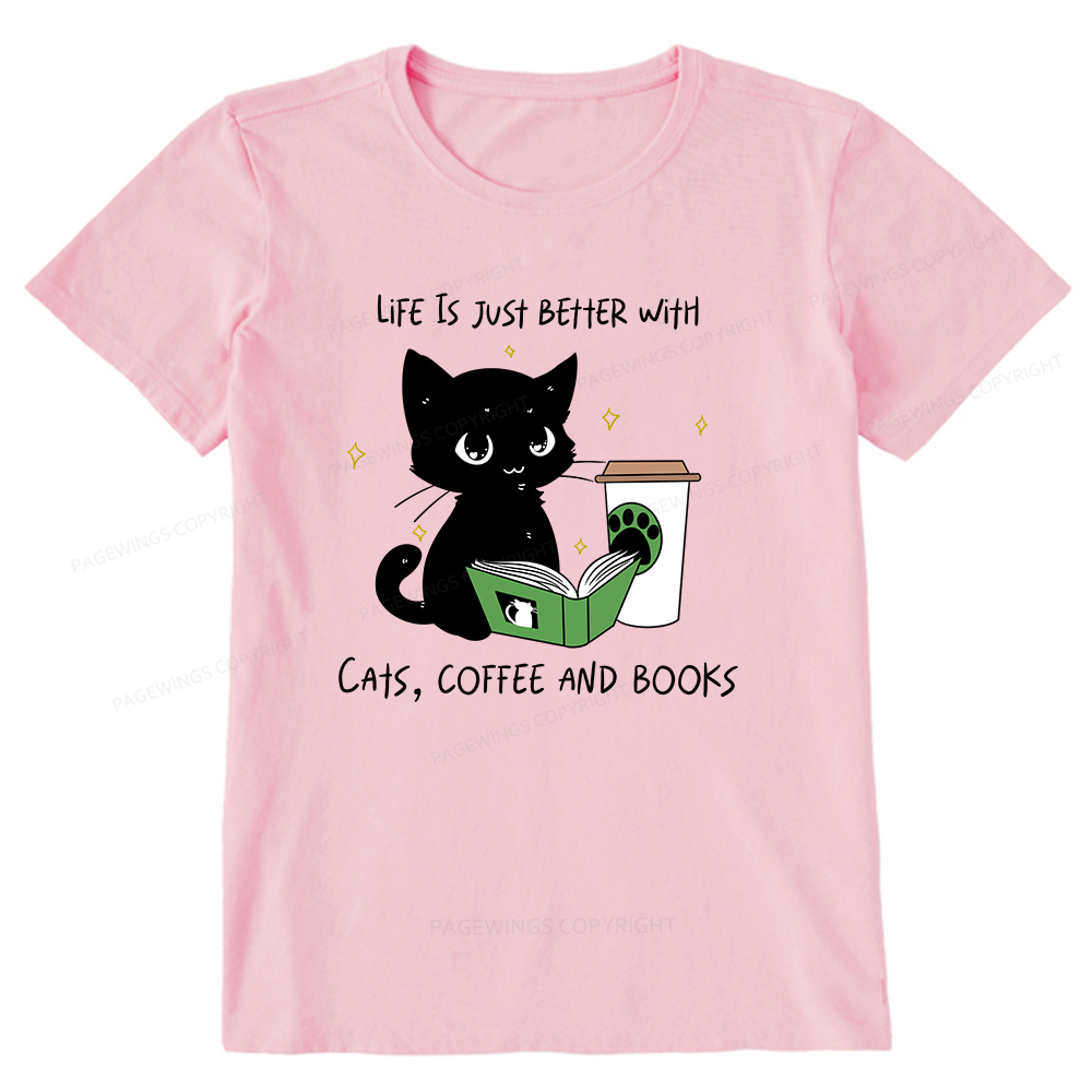 Pagewings Life Is Just Better With Cats Coffee And Books Unisex Classic T-shirt