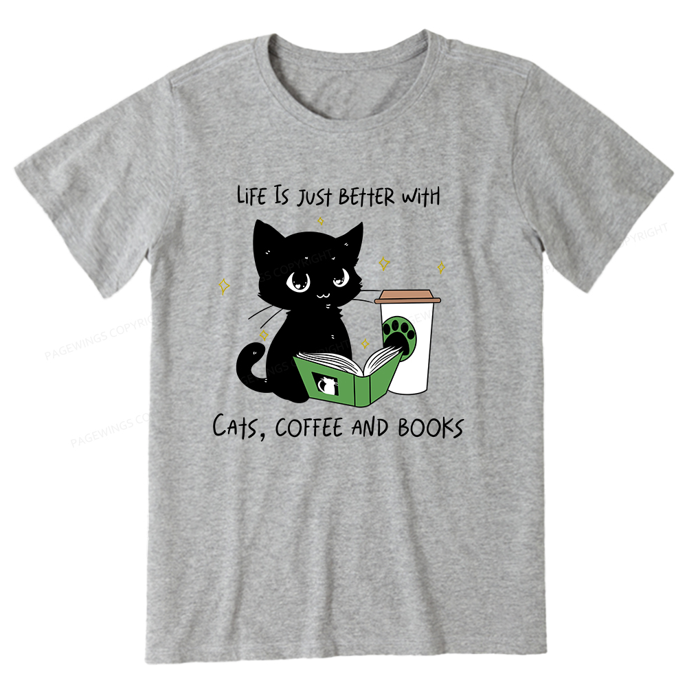 Pagewings Life Is Just Better With Cats Coffee And Books Unisex Classic T-shirt
