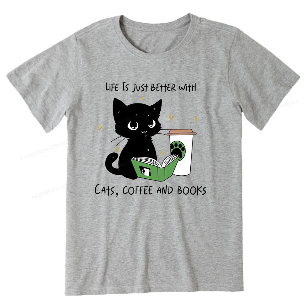 Pagewings Life Is Just Better With Cats Coffee And Books Unisex Classic T-shirt