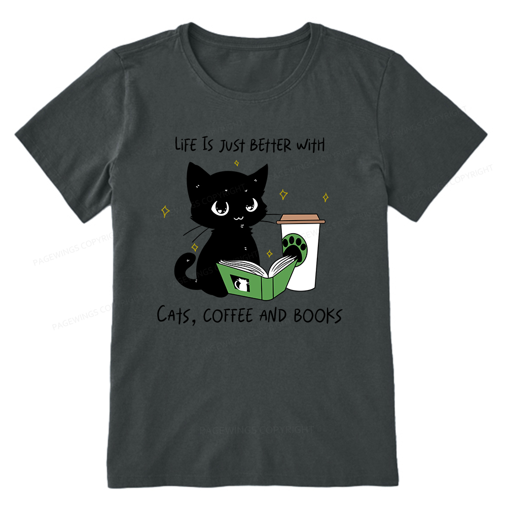 Pagewings Life Is Just Better With Cats Coffee And Books Unisex Classic T-shirt